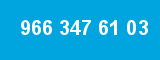 966 347 61 03